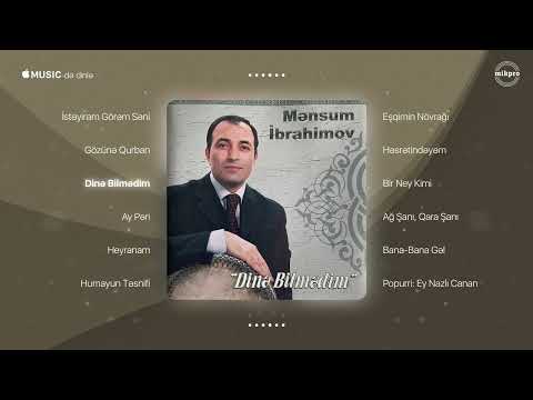 Mənsum İbrahimov — Dinə Bilmədim (Rəsmi Audio)