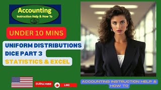 Uniform Distributions Dice Part 3 Statistics & Excel