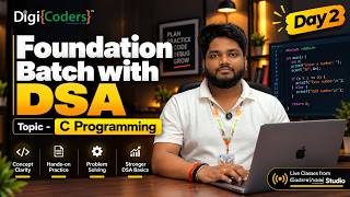 🚀 Foundation Batch with DSA | Day 2 | C Programming | DigiCoders Technologies #dsa #ai