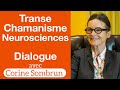 Chamanisme transe et neurosciences  corine sombrun  dialogues 4