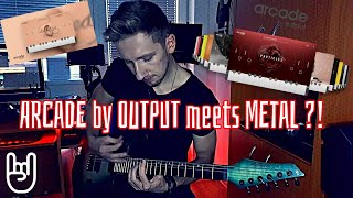 ARCADE by Output MEETS METAL | Plugin review + INSTRUMENTAL SONG