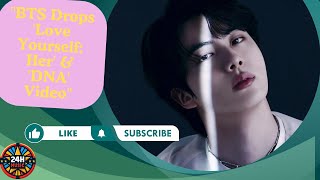 Download lagu 'BTS Drops 'Love Yourself: Her' Album & 'DNA' : Must-See!'