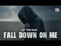Let The Rain Fall Down On Me Official Music Video Yodo 