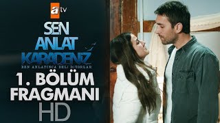 Sen Anlat Karadeniz - 1. Bölüm Fragmanı