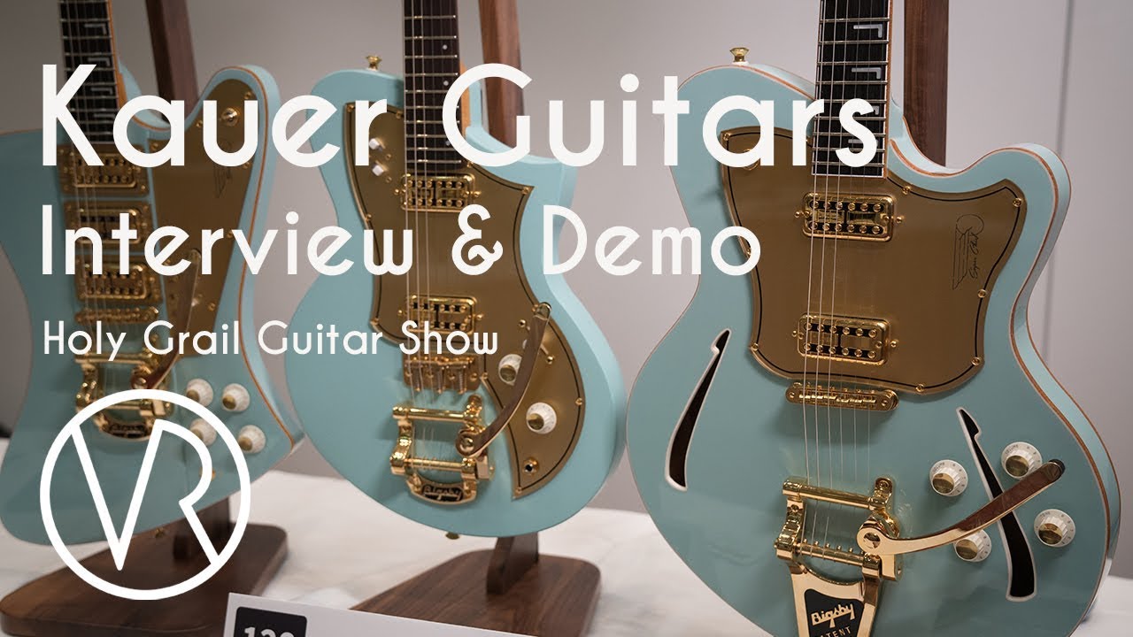 Kauer Guitars / Interview & Demo / / Holy Grail