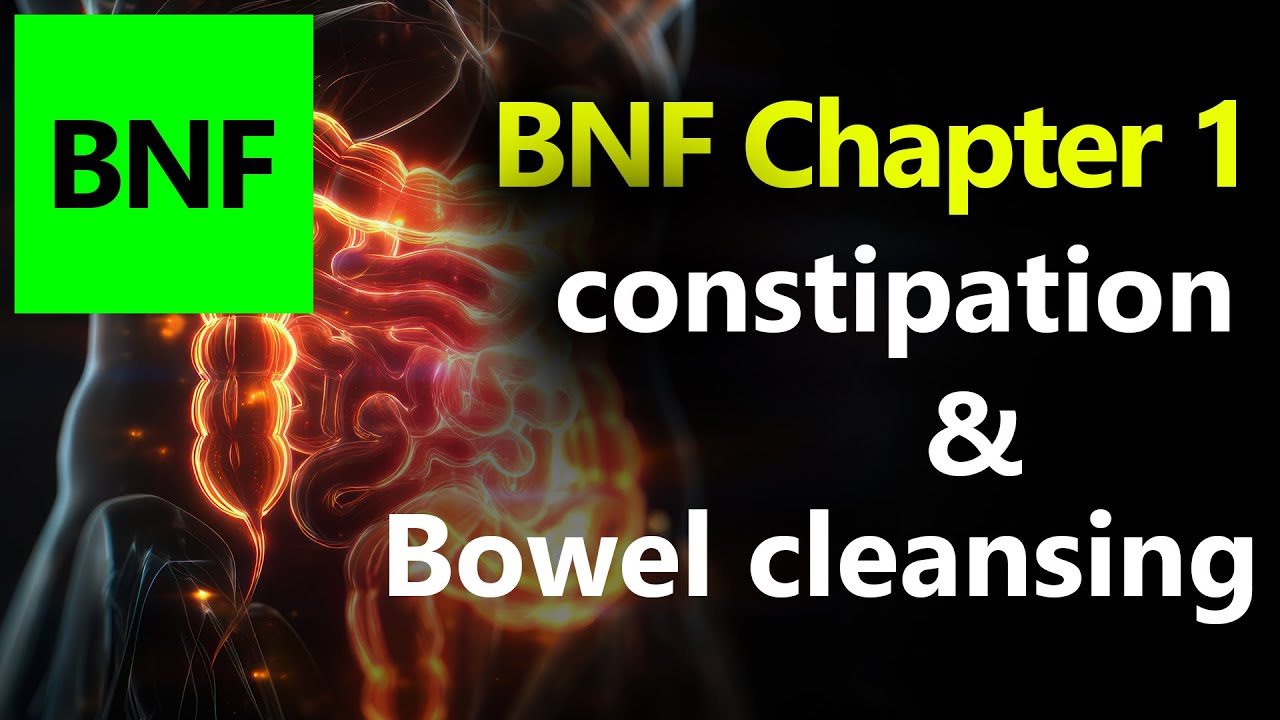 📘 BNF Chapter 1 - Part 2 | 🩺 Constipation & Bowel Cleansing  Complete Guide with Laxatives Explained