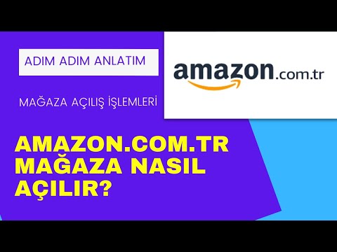 Amazon Türkiye Mağaza Açılış İşlemleri (Amazon Türkiye'de Mağaza Açmak)