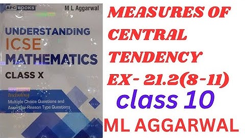 "ICSE Class 10 Maths | Measures of Central Tendency | ML Aggarwal Ex 21.2 (Q8-11) Explained!"