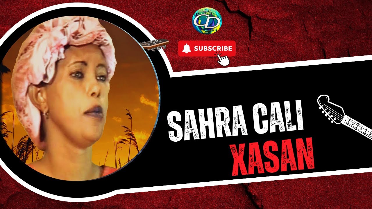 Sahra Cali Xasan l Hees | Lamaanaha  | Qaaci