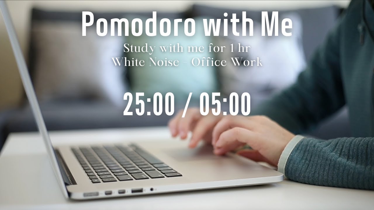 Pomodoro Method | White Noise for Deep Focus | 25x5 | Office Work ...