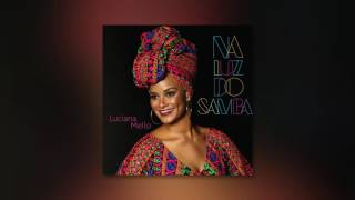 Video thumbnail of "Luciana Mello - Jóia rara (Álbum Na luz do samba) Áudio Oficial"