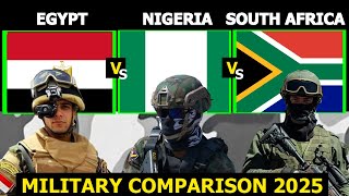 Egypt vs. Nigeria vs. South Africa Military Power Comparison 2025