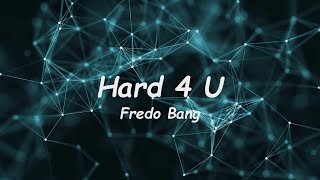 Lyrics: Fredo Bang - Hard 4 U