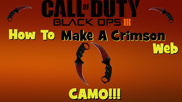 How To Make a Crimson Web Camo In Black Ops 3!!!