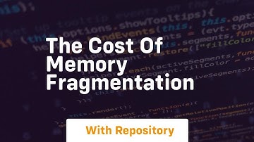the cost of memory fragmentation