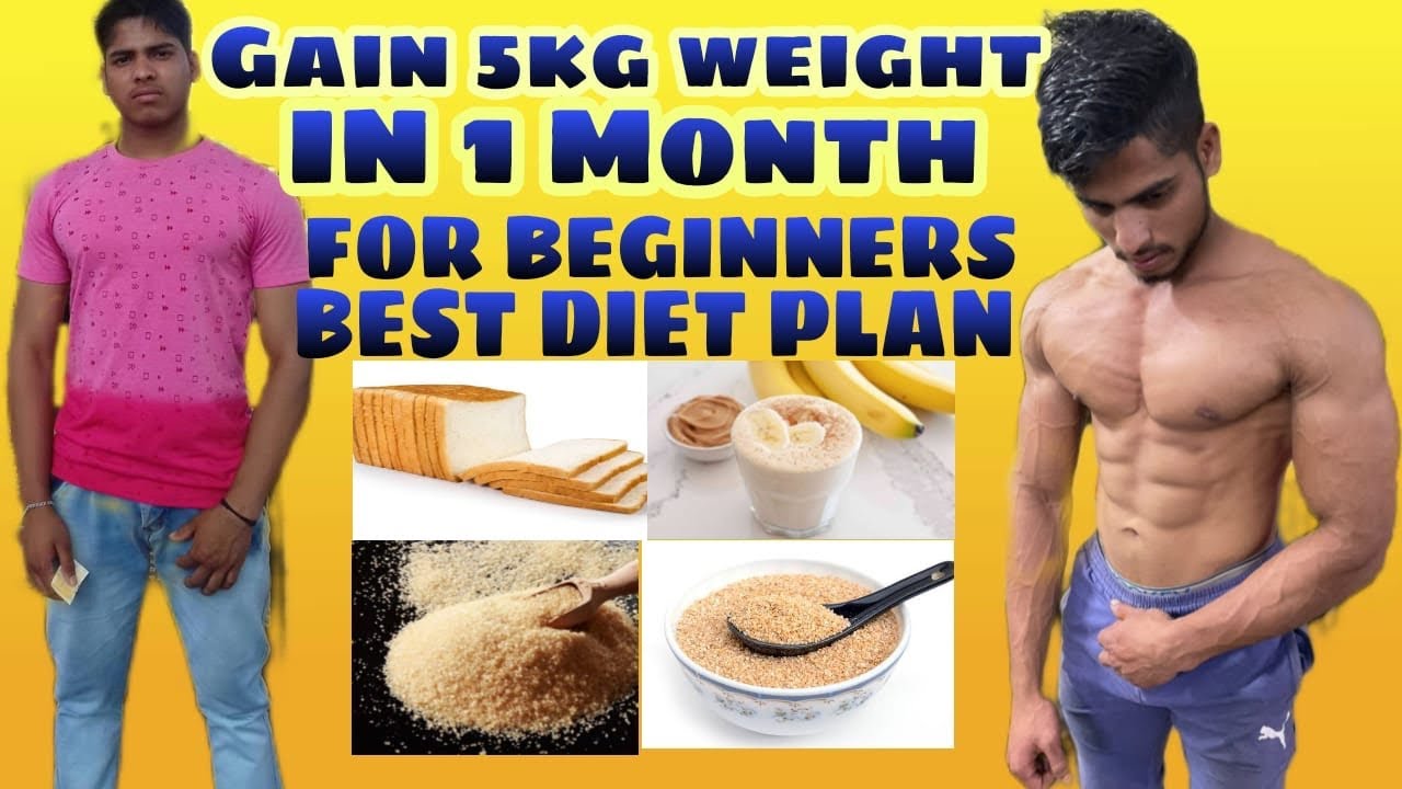 Fast weight gain diet in 1 month 4 to 5 kg no supplements Nautral