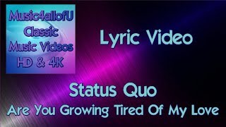 Status Quo - Are You Growing Tired Of My Love (HD Lyric Music Video) 1969