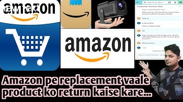 Amazon pe replacement vaale product ko return kaise kare...