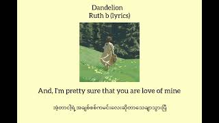 Dandelion -Ruth B(lyrics mm sub)