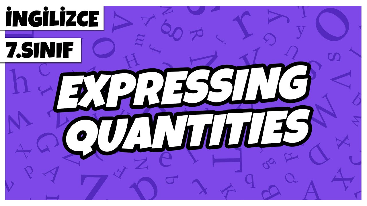 7. Sınıf İngilizce - Expressing Quantities | 2022 - YouTube
