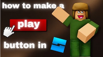 how to make a PLAY BUTTON in roblox studio?