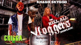 Khago - Kill Vlogger (Bloggers Diss)