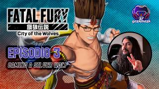 Fatal Fury COTW Camino a Silver Wolf Episodio 3 En Vivo