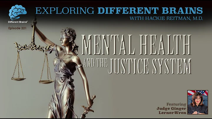 Mental Health & The Justice System, with Judge Gin...