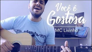 Dell - Você é Gostosa (cover) MC Livinho