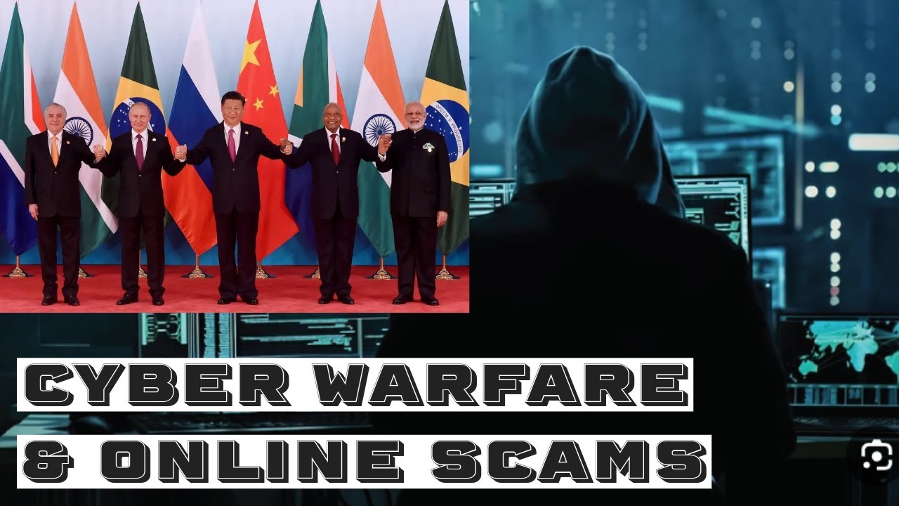 Cyber Warfare & online scams BRICS Countries