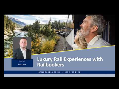 Luxury Rail Experiences with Railbookers
