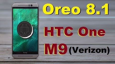 How to Update Android Oreo 8.1 in HTC One M9(Verizon) Lineage OS 15.1Official ROM