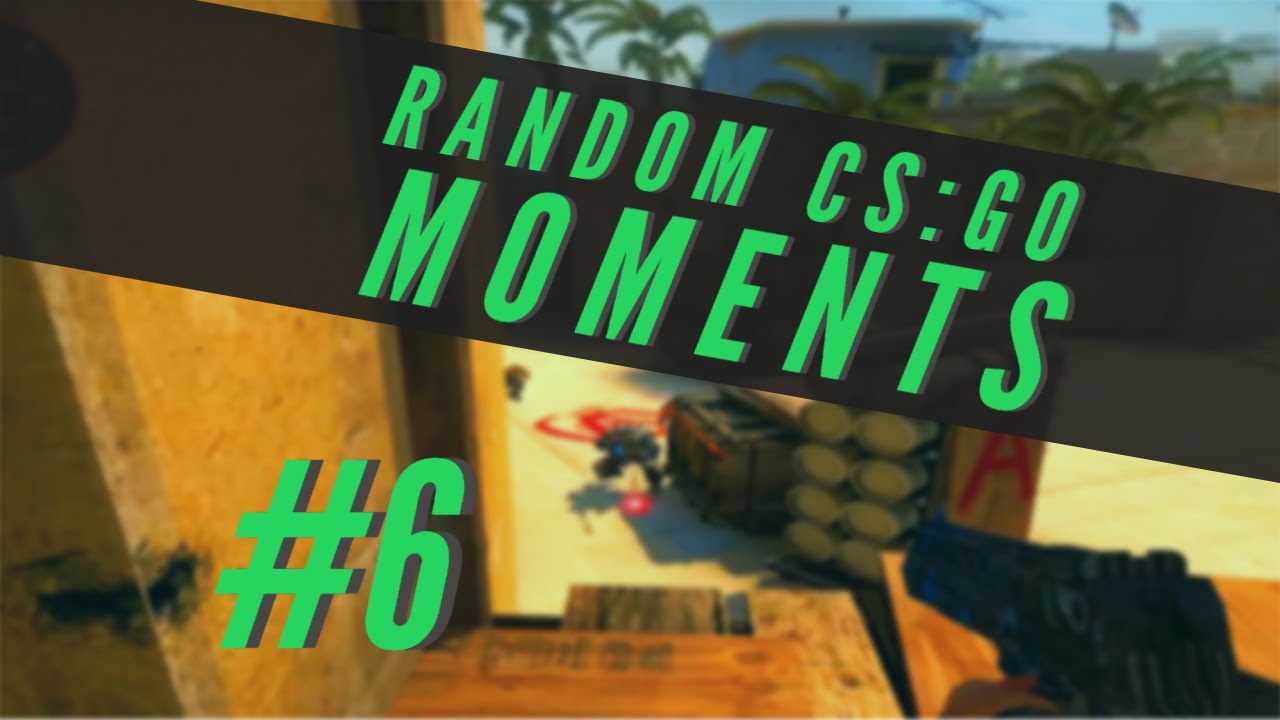 RANDOM CS:GO MOMENTS #6 | av5ec - YouTube