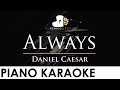 Daniel Caesar - Always - Piano Karaoke Instrumental Cover with Lyrics