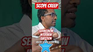 Servicenow interview question on scope creep #servicenow #servicenow #interview #scopecreep