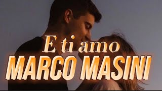 E ti amo ,lyrics-Marco Masini