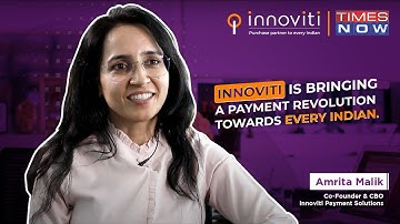 Times Now | Innoviti is bringing a payment revolution to every Indian ft. Amrita Malik
