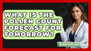 What Is The Pollen Count Forecast For Tomorrow? - Ear Nose Throat Expert