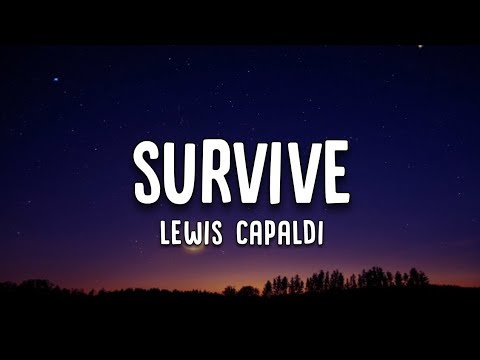 Lewis Capaldi - Survive (Lyrics)