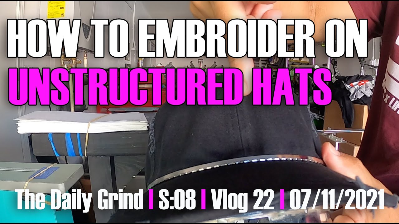 How To Embroider On Unstructured Hats : Simple Embroidery On Un-Structured Dad Hats (S:08/Vlog 022)