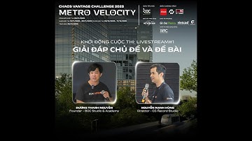 CVC2025 | LIVESTREAM#1: GIẢI MÃ ĐỀ BÀI CUỘC THI