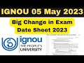 IGNOU Big Update June 2023 Exam Date Sheet मे हुआ बड़ा बदलाव Big Change In Date Sheet June 2023 Exam