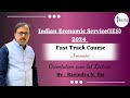 Indian economic service ies 2024 crash course  orientation  1st lecture bliss point studies