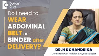 Abdominal Belt/ Binder After Delivery For Flat Tummy #postpartum  Dr.H S Chandrika| Doctors' Circle