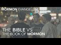 The Bible vs The Book of Mormon