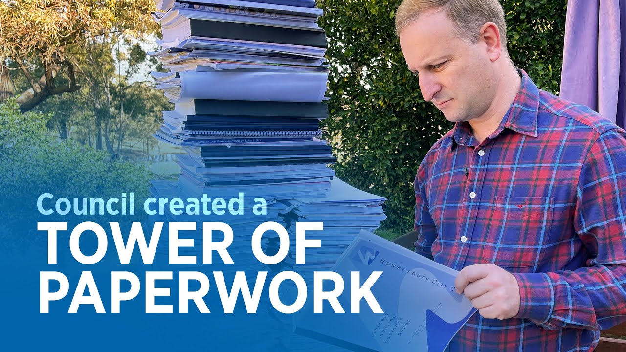 Hawkesbury Council generated a pile of paperwork higher than me!
