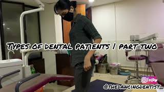 Types of Dental Patients: Part two | NaanTube | video by Hanan Sidd