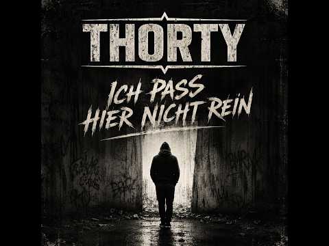 Thorty – Ich pass hier nicht rein (Deutschrock | Ehrlich | Außenseiter | Unbequem)
