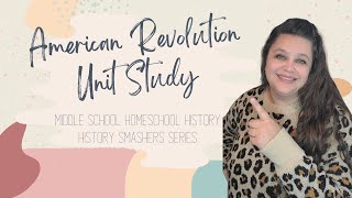 AMERICAN REVOLUTION UNIT STUDY | Homeschool History | Middle School History