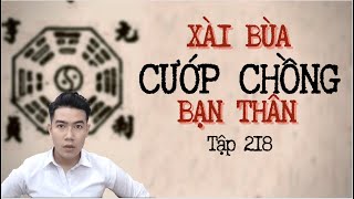 CHUYỆN MA CHÚ 3 DUY | TẬP 218: XÀI BÙA CƯỚP CHỒNG BẠN THÂN